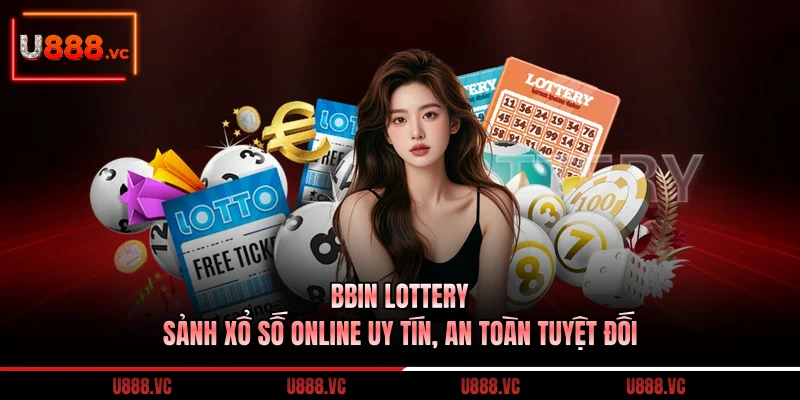 bbin-lottery-sanh-xo-so-online-uy-tin-an-toan-tuyet-doi